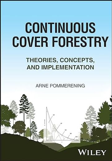 Continuous Cover Forestry: Theories, Concepts, and Implementation (en Inglés)