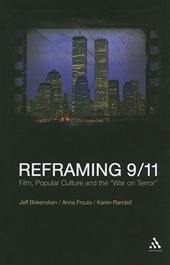 reframing 9/11,film, popular culture and the +war on terrorö
