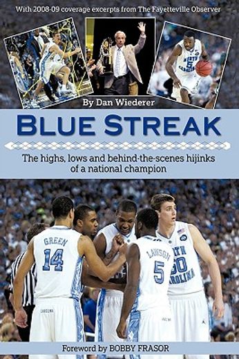 blue streak,the highs, lows and behind the scenes hijinks of a national champion