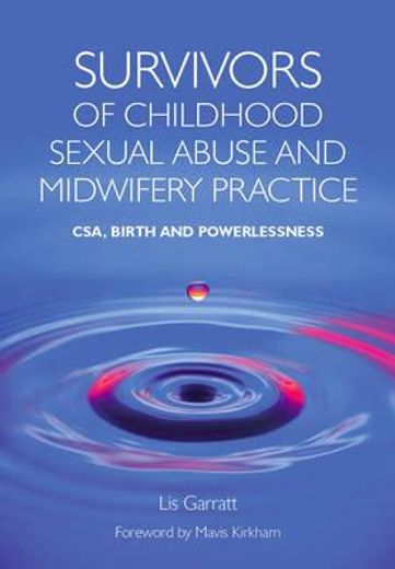 survivors of childhood sexual abuse and midwifery practice,csa, birth and powerlessness