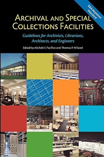 archival and special collections facilities,guidelines for archivists, librarians, architects, and engineers