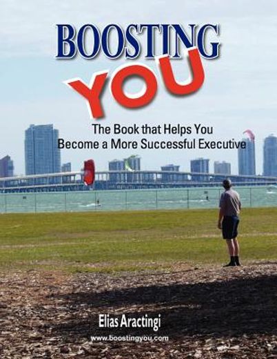 boosting you: the book that helps you become a more successful executive