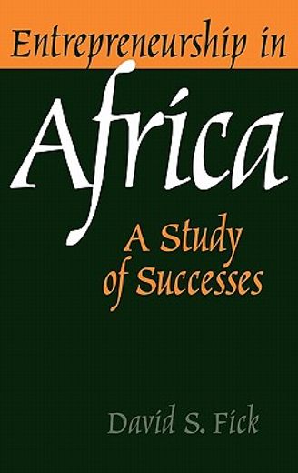 entrepreneurship in africa,a study of successes