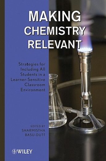 making chemistry relevant,strategies for including all students in a learner-sensitive classroom environment