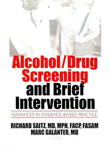 alcohol/drug screening and brief intervention,advances in evidence-based practice