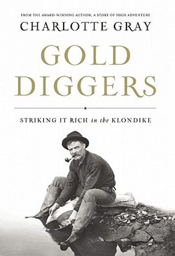 gold diggers,striking it rich in the klondike (in English)