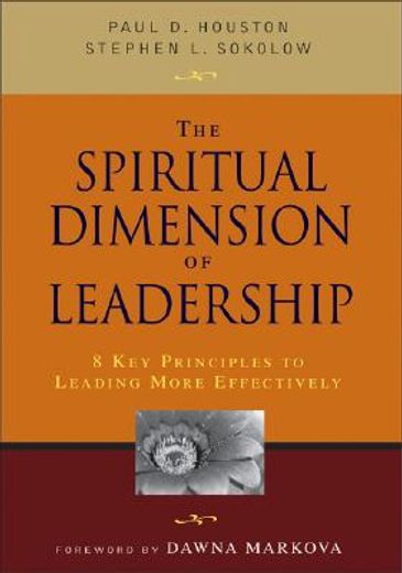 the spiritual dimension of leadership,8 key principles to leading more effectively
