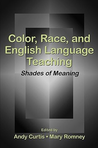 color, race, and english language teaching,shades of meaning