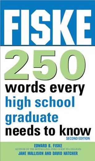 Fiske 250 Words Every High School Graduate Needs to Know (en Inglés)