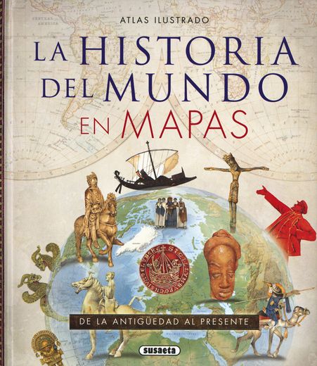 Atlas Ilustrado de la Historia del Mundo en Mapas (tapa dura)