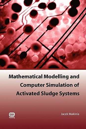 mathematical modelling and computer simulation of activated sludge systems (in English)