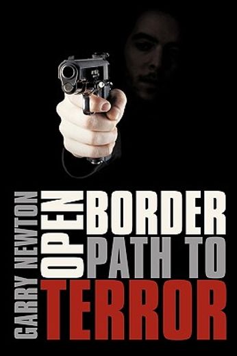 open border, path to terror (en Inglés)