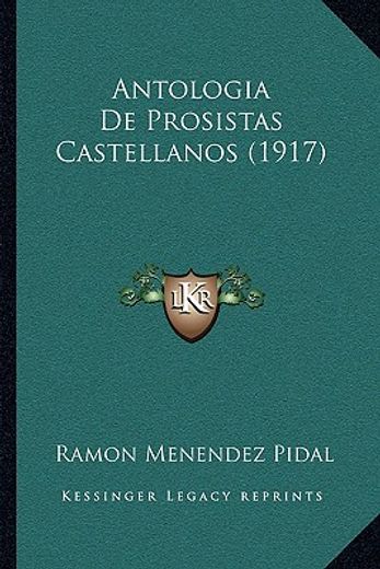 antologia de prosistas castellanos (1917)