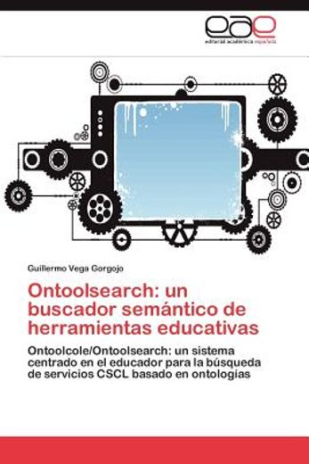 ontoolsearch: un buscador sem ntico de herramientas educativas