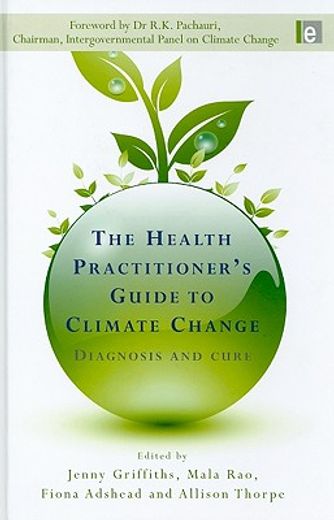 the health practitioner´s guide to climate change,diagnosis and cure