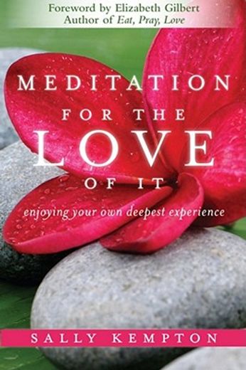 meditation for the love of it,enjoying your own deepest experience