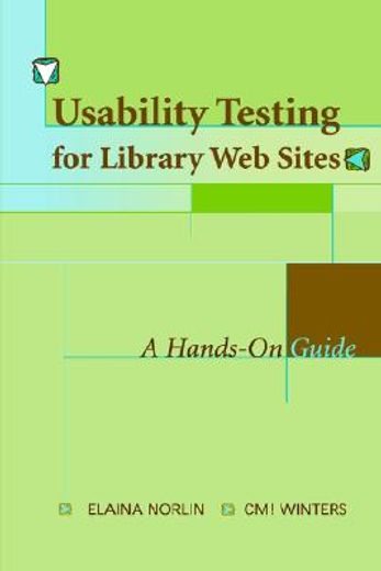 usability testing for library websites,a hands-on guide