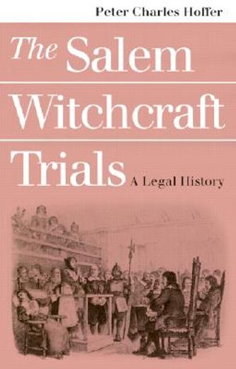 the salem witchcraft trials,a legal history