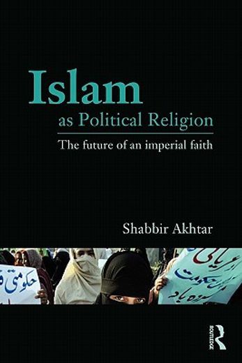 islam as political religion,the future of an imperial faith