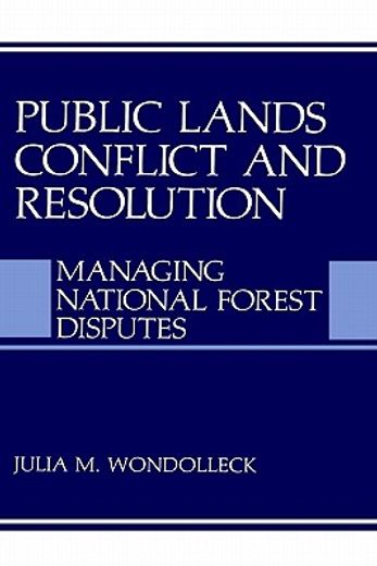 public lands conflict and resolution,managing national forest disputes