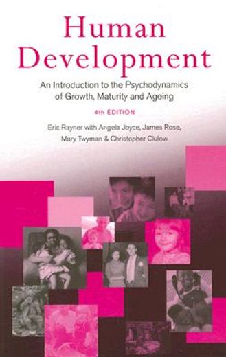 human development,an introduction to the psychodynamics of growth, maturity and ageing