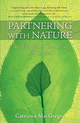 partnering with nature,the wild path to reconnecting with the earth (en Inglés)