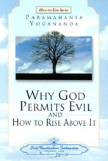 why god permits evil and how to rise above it (en Inglés)