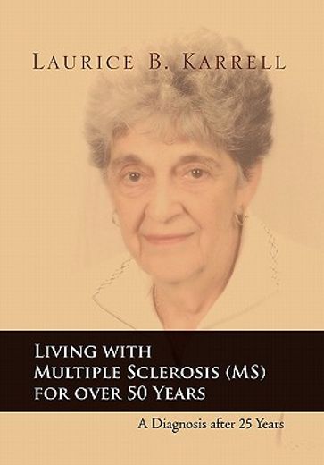 living with multiple sclerosis for over 50 years,a diagnosis after 25 years