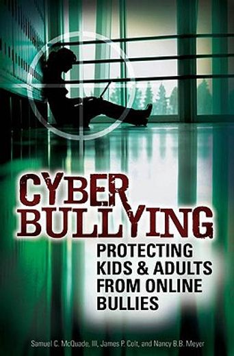 cyber bullying,protecting kids and adults from online bullies