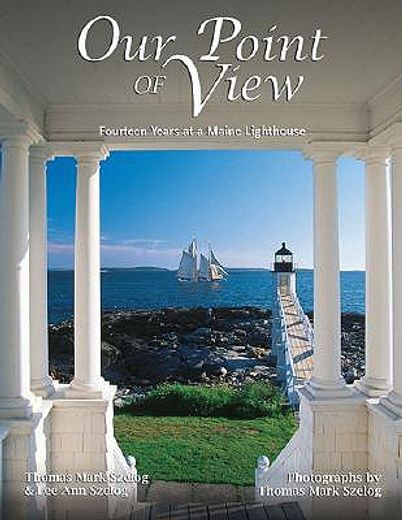our point of view,fourteen years at a maine lighthouse