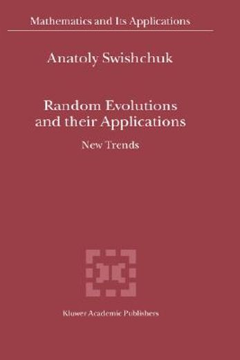 random evolutions & their applications: new trends (in English)