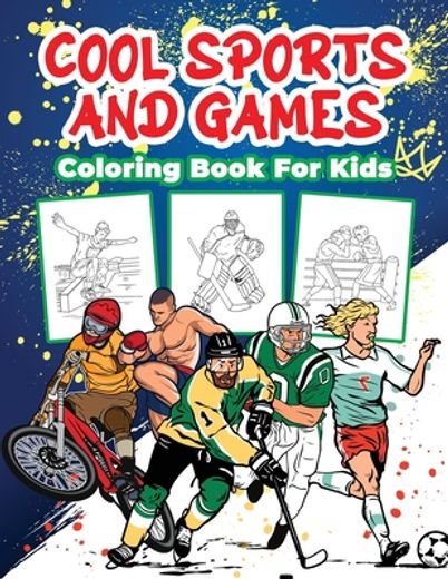 Cool Sports and Games Coloring Book for Kids: Great Sports Activity Book for Boys, Girls and Kids Ages 4-8 (en Inglés)