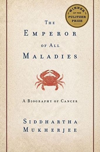 the emperor of all maladies,a biography of cancer (en Inglés)