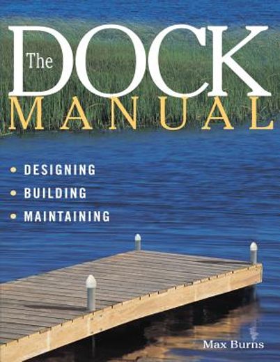 the dock manual,designing, building, maintaining