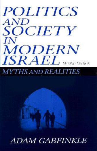 politics and society in modern israel,myths and realities