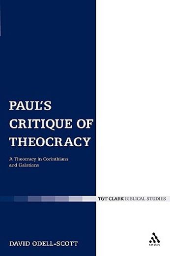 paul´s critique of theocracy,a theocracy in corinthians and galatians
