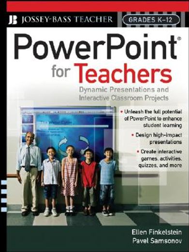 powerpoint for teachers,dynamic presentations and interactive classroom projects, grades k-12