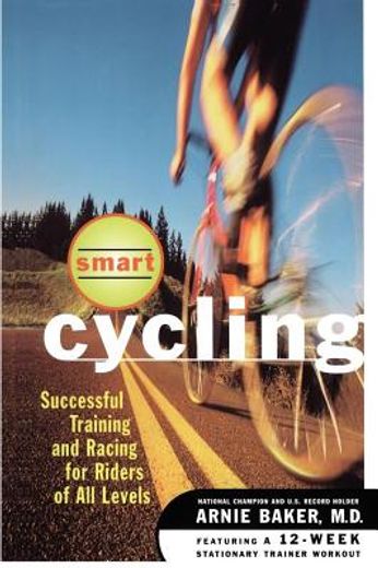 smart cycling,successful training and racing for riders of all levels