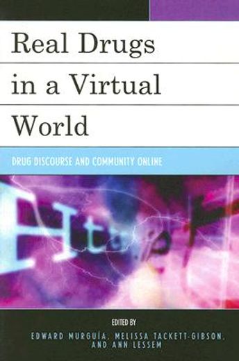 real drugs in a virtual world,drug discourse and community online