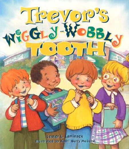 trevor´s wiggly-wobbly tooth