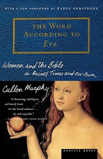 the word according to eve,women and the bible in ancient times and our own (in English)