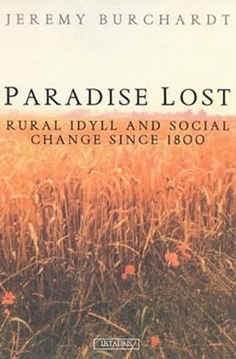 paradise lost,rural idyll and social change in england since 1800