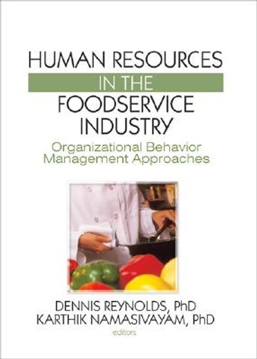 Human Resources in the Foodservice Industry: Organizational Behavior Management Approaches (en Inglés)