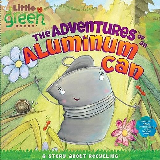 the adventures of an aluminum can,a story about recycling (en Inglés)