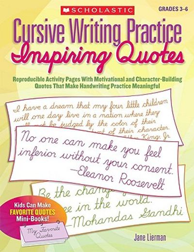 cursive writing practice, grades 3 - 6,inspiring quotes : reproducible activity pages with motivational and character-building quotes that (en Inglés)