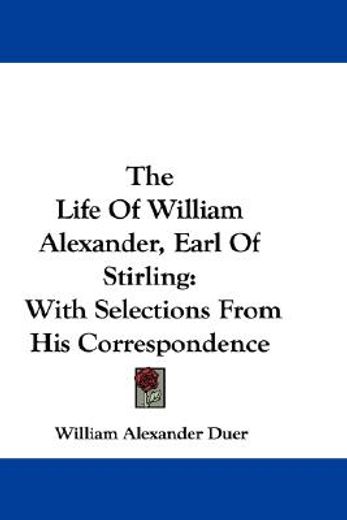 the life of william alexander, earl of s
