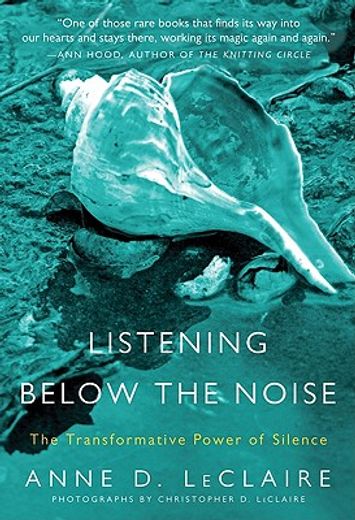 listening below the noise,the transformative power of silence (en Inglés)