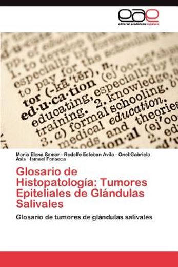 glosario de histopatolog a: tumores epiteliales de gl ndulas salivales