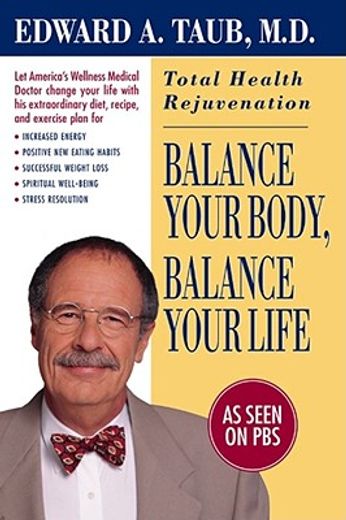balance your body, balance your life,total health rejuvenation (in English)
