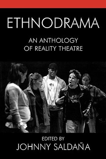 ethnodrama,an anthology of reality theatre